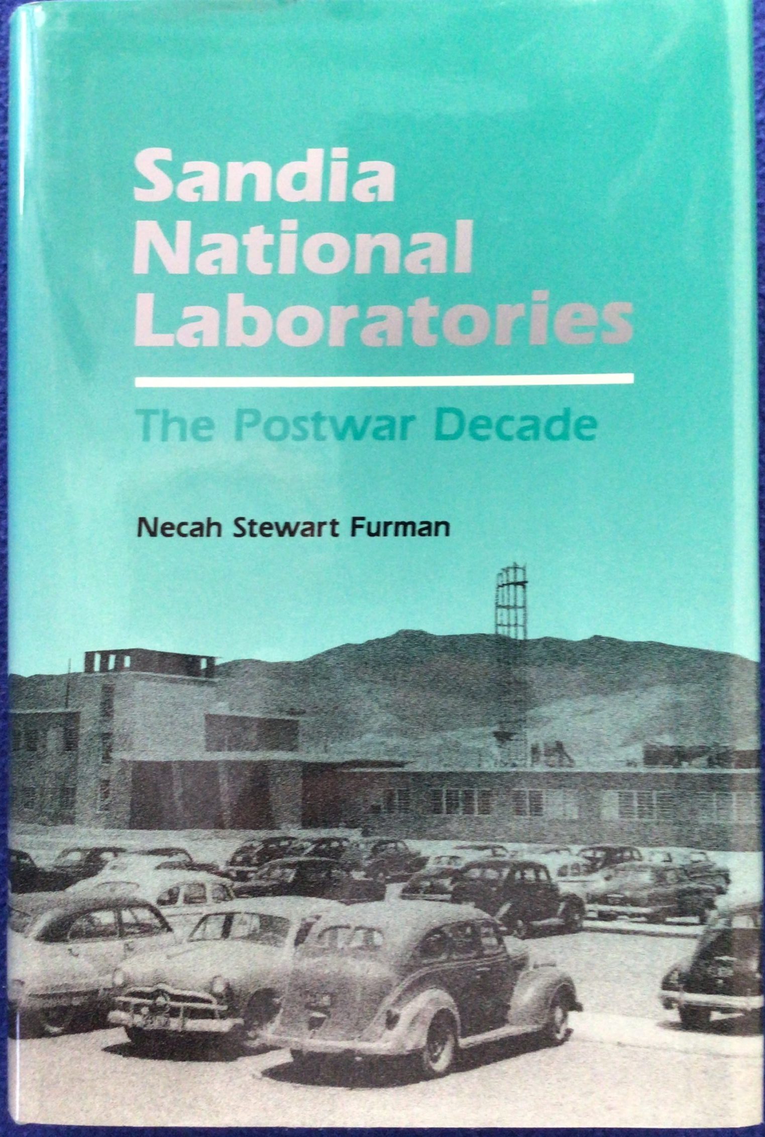 Sandia National Laboratories: The Postwar Decade