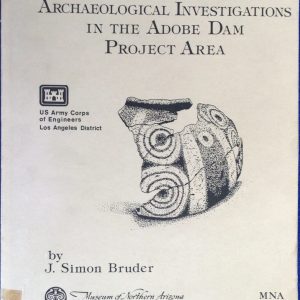 Archaeological Investigations in the Adobe Dam Project Area