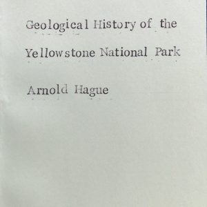 Geological History of the Yellowstone National Park (Pamphlet)