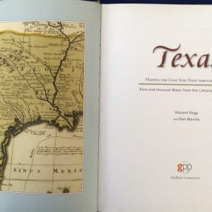 Texas: Mapping the Lone Star State Through History: Rare and Unusual Maps from the Library of Congress