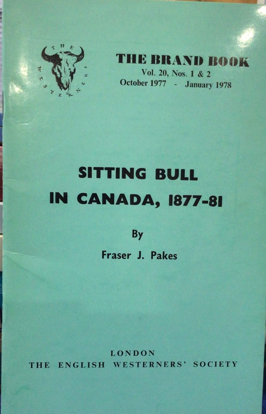 Sitting Bull in Canada, 1877-81 (Pamphlet)