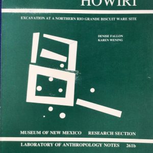 Howiri: Excavation at a Northern Rio Grande Biscuit Ware Site