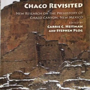 Chaco Revisited: New Research on the Prehistory of Chaco Canyon, New Mexico