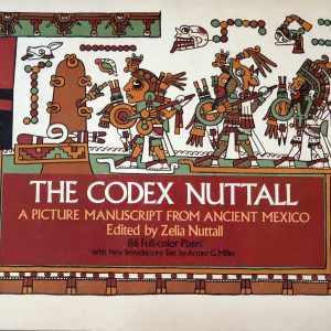 The Codex Nuttall: A Picture Manuscript from Ancient Mexico