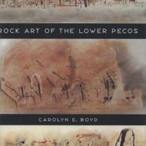 Rock Art of the Lower Pecos