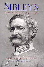 sibley new mexico campaign civil war hall unm edition