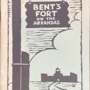 bent's fort colorado hafen pamphlet