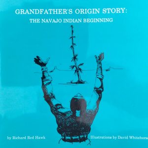grandfather origin story navajo beginning red hawk