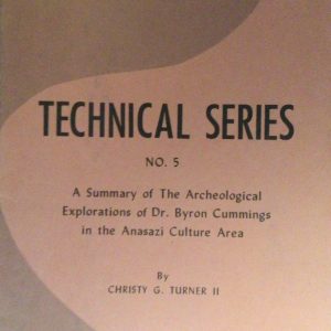 A Summary of The Archeological Explorations of Dr. Byron Cummings in the Anasazi Culture Area  (Pamphlet)