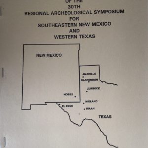 Transactions of the 30th Regional Archeological Symposium for Southeastern New Mexico and Western Texas