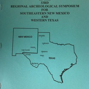 Transactions of the 33rd Regional Archeological Symposium for Southeastern New Mexico and Western Texas