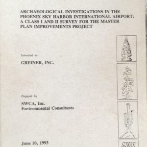 Archaeological Investigations in the Phoenix Sky Harbor International Airport: A Class I and II Survey for the Master Plan Improvements Project