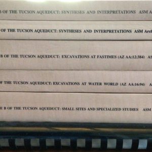 Hohokam Archaeology Along Phase B of the Tucson Aqueduct Central Arizona Project (6 Volume Set)