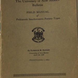 Field Manual of Prehistoric Southwestern Pottery Types (Bulletin)