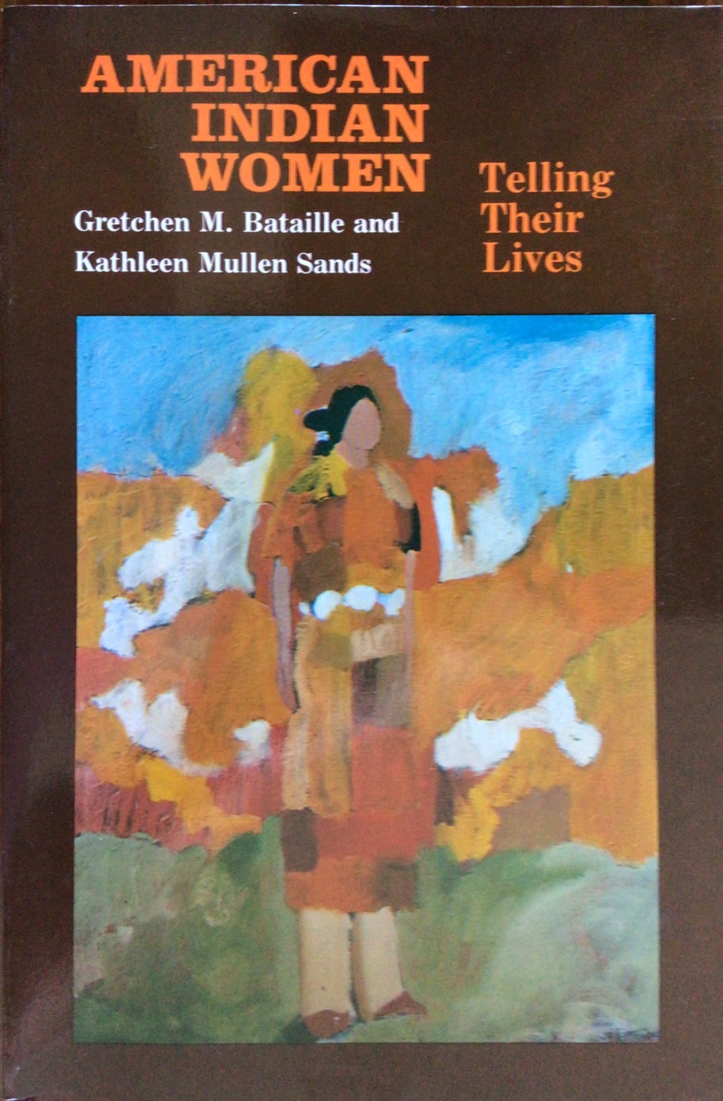 American Indian Women: Telling Their Lives