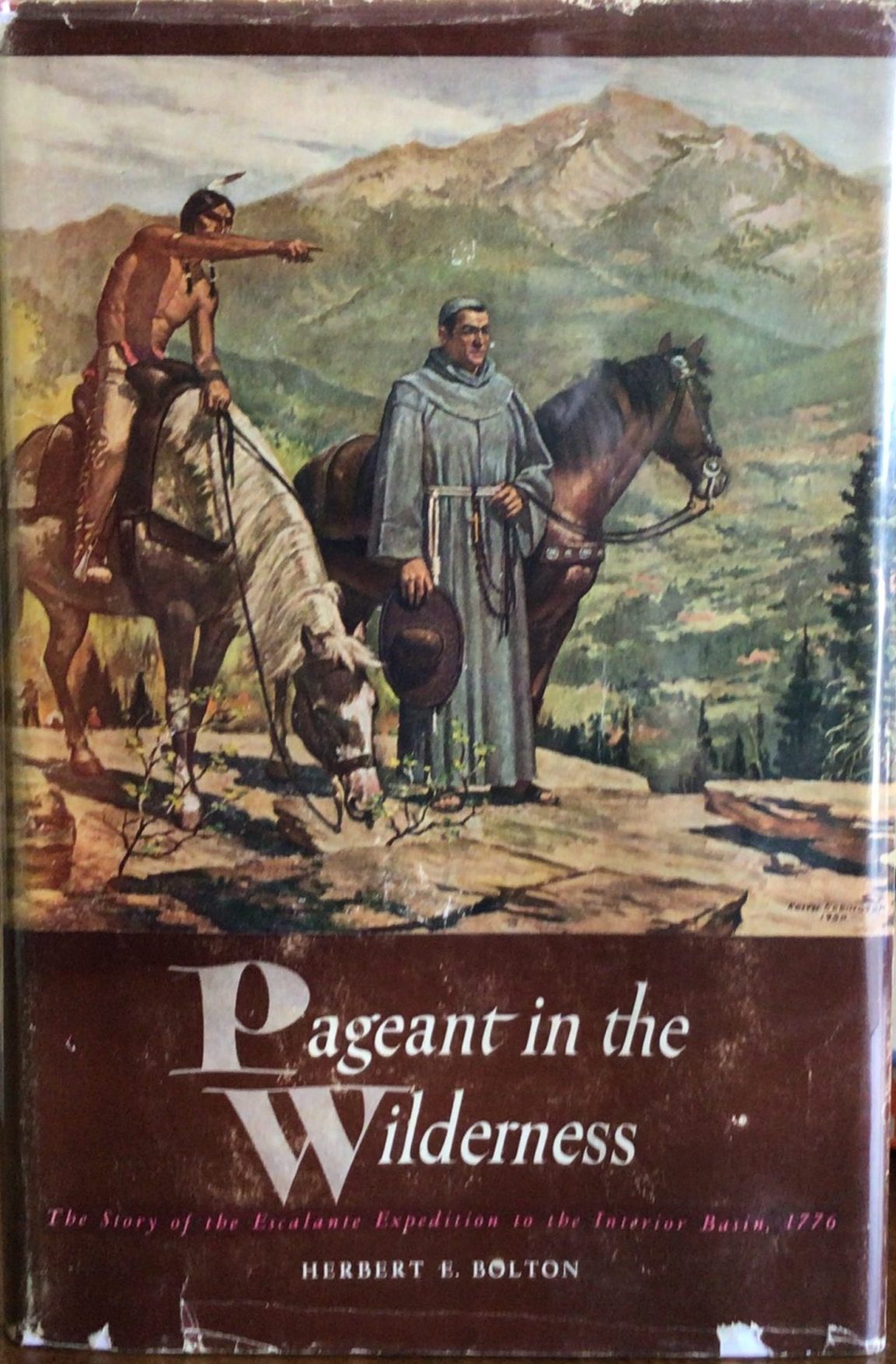 Pageant in the Wilderness: The Story of the Escalante Expedition to the Interior Basin, 1776