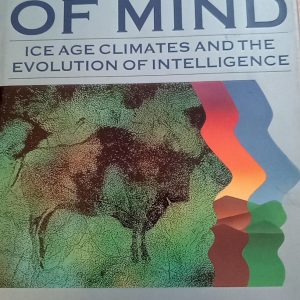The Ascent of Mind: Ice Age Climates and the Evolution of Intelligence