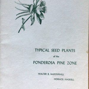 Typical Seed Plants of the Ponderosa Pine Zone (Pamphlet)