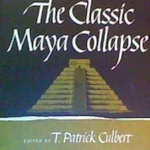 The Classic Maya Collapse