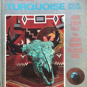 <i>Arizona Highways</i> Turquoise Blue Book: Indian Jewelry Digest from <i>Arizona Highways</i> Collectors Series
