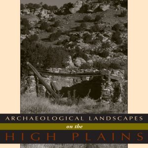 Archaeological Landscapes on the High Plains