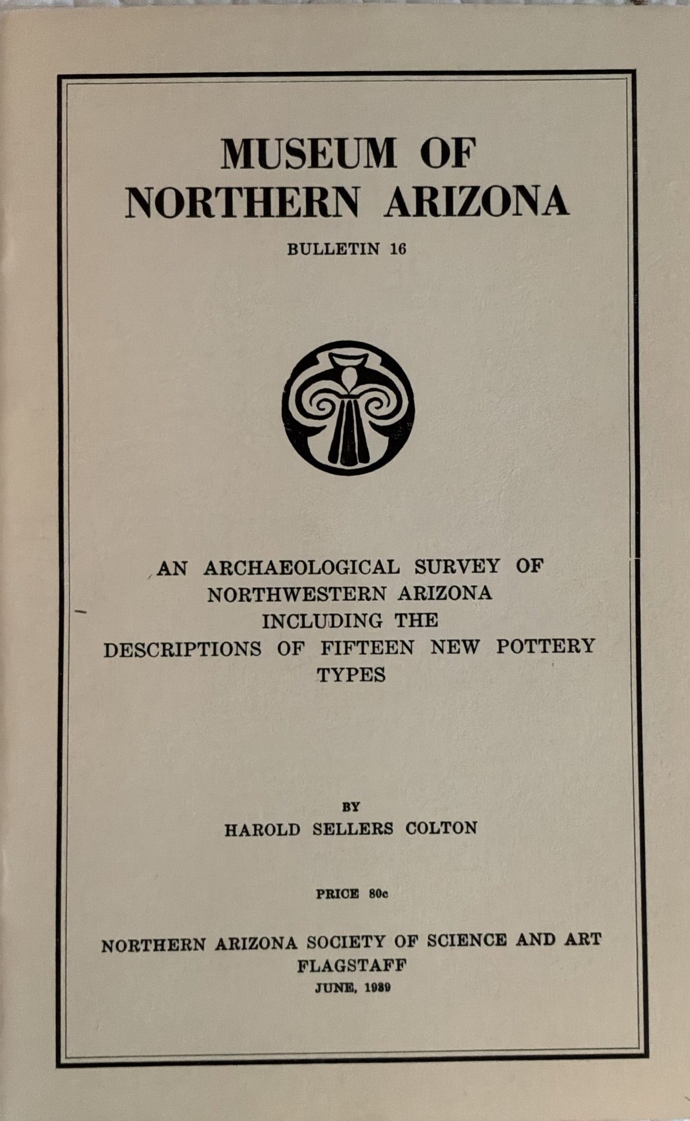 An Archaeological Survey of Northwestern Arizona Including the Descriptions of Fifteen New Pottery Types (Pamphlet)