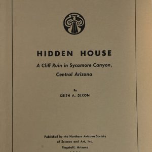 Hidden House: A Cliff Ruin in Sycamore Canyon, Central Arizona