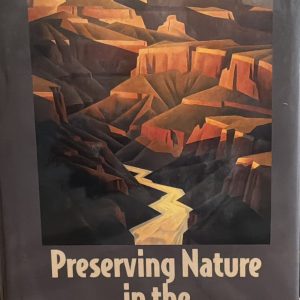 Preserving Nature in the National Parks: A History