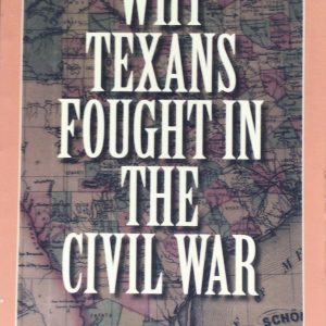 Why Texans Fought in the Civil War
