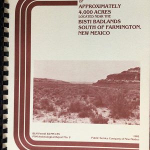 An Archeological Survey of Approximately 4,000 Acres Located Near the Bisti Badlands South of Farmington, New Mexico
