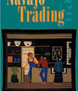 Navajo Trading: The End of an Era