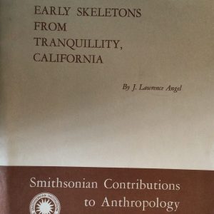 Early Skeletons from Tranquillity (sic), California